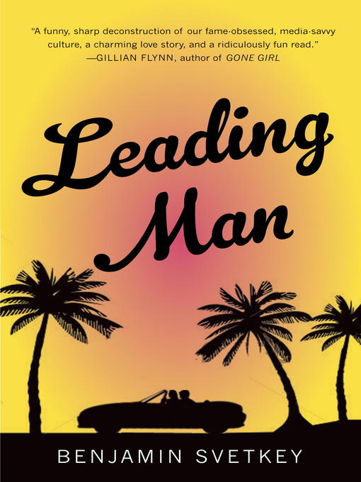 Title details for Leading Man by Benjamin Svetkey - Available